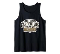 The Best Carpenters Have Beards Bearded Wood Worker Quote Tank Top