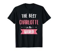 The Best Charlotte In The World Name T-Shirt