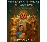 The Best Christmas Pageant Ever: The Night The Pageant Turned Into Pure Christmas Magic