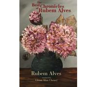 The Best Chronicles of Rubem Alves