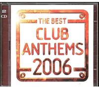 Various Artists - The Best Club Anthems 2006