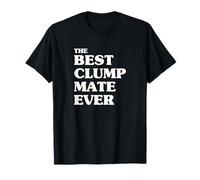 The Best Clump Mate Ever T-Shirt
