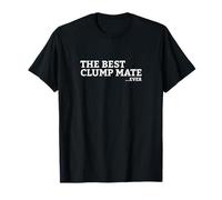 The Best Clump Mate Ever T-Shirt