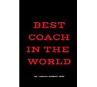 The Best Coach in the World - Football Coaching Notebook: A5 120 Page Notebook | Football Pitch Layout: Soccer Notebook