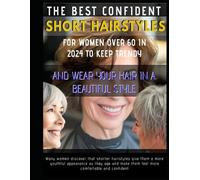 THE BEST CONFIDENT SHORT HAIRSTYLES FOR WOMEN OVER 60 IN 2024 TO KEEP TRENDY AND WEAR YOUR HAIR IN A BEAUTIFUL STYLE: Many women discover that shorter ... they age and make them feel more comfortable