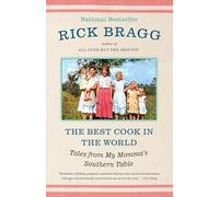 The Best Cook in the World: Tales from My Momma's Southern Table: A Memoir and Cookbook