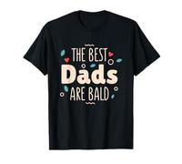 The Best Dads Are Bald, Alopecia Awareness and Bald Daddy T-Shirt