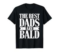 The Best Dads are Bald Proud Bald Man T-Shirt