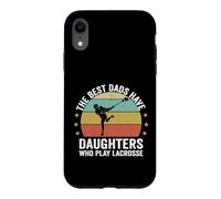 The Best Dads Have Daughters Play Lacrosse Fathers Day Case for iPhone XR