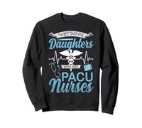 The Best Dads Have Daughters Who Are PACU Nurse Father’s Day Sweatshirt
