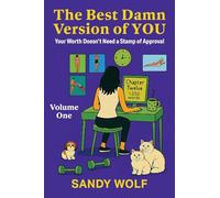 The Best Damn Version of You: Your Worth Doesn't Need a Stamp of Approval: 1