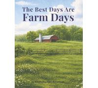 The Best Days Are Farm Days