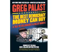 The Best Democracy Money Can Buy: A Tale of Billionaires & Ballot Bandits