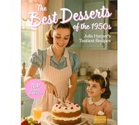 The Best Desserts of the 1950s: Retro Recipes | Lost Recipes Vintage Cookbooks