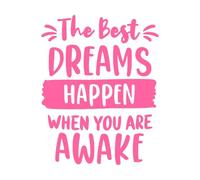 The Best Dreams Happen When You are Awake Typography Print Design Wall Vinyl Sticker Decor 40x51.2cm Easy Installation Pink