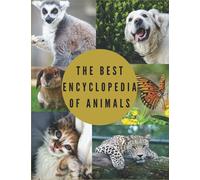 The Best Encyclopedia Of Animals: All About Animals | amazing Encyclopedia suitable for all ages | Animals Guide : Speed, Lifespan, Diet & more | Best Gift For Kids, Adult & Animals Lover