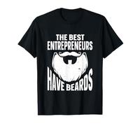 The Best Entrepreneurs Have Beards Entrepreneur T-Shirt