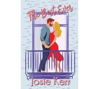 The Best Ever - Anniversary Edition: A GenX Contemporary Romance (Second Chance Neighbors)
