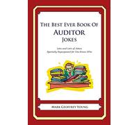 The Best Ever Book of Auditor Jokes: Lots and Lots of Jokes Specially Repurposed for You-Know-Who