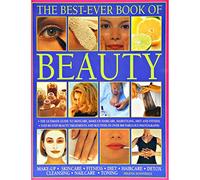 The Best Ever Book of Beauty: The complete guide to skincare, make-up, haircare, hairstyling, fitness, body toning, diet, health and vitality