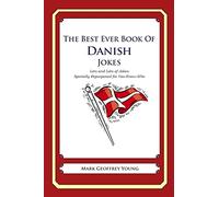The Best Ever Book of Danish Jokes: Lots and Lots of Jokes Specially Repurposed for You-Know-Who