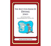The Best Ever Book of Diving Jokes: Lots and Lots of Jokes Specially Repurposed for You-Know-Who