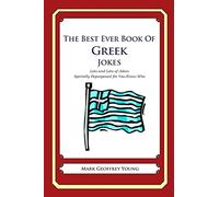 The Best Ever Book of Greek Jokes: Lots and Lots of Jokes Specially Repurposed for You-Know-Who