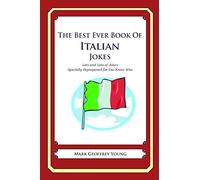 The Best Ever Book of Italian Jokes: Lots and Lots of Jokes Specially Repurposed for You-Know-Who