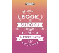 The Best Ever Book of Sudoku Puzzles for a Foxy Lady