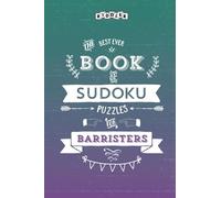 The Best Ever Book of Sudoku Puzzles for Barristers