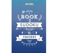 The Best Ever Book of Sudoku Puzzles for Cricket