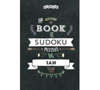 The Best Ever Book of Sudoku Puzzles for Ian
