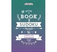 The Best Ever Book of Sudoku Puzzles for Landscape Gardeners