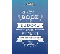 The Best Ever Book of Sudoku Puzzles for Police Officers