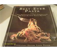 The Best Ever Pasta Cookbook: 200 Step-By-Step Pasta Recipes