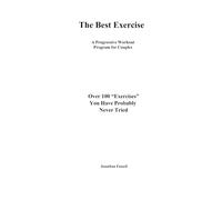 The Best Exercise: A Progressive Workout Program for Couples