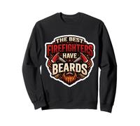 The Best Firefighters Have Beards Funny Bearded Fireman Joke Sweatshirt