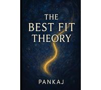 The Best fit Theory: … realizing what will happen next !