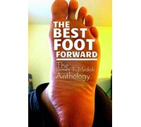 The Best Foot Forward: The James T. Medak Anthology
