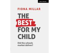 The Best For My Child: Did the market really deliver?