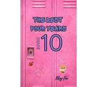 The Best Four Years: Grade Ten: Grade 10