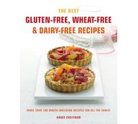 The Best Gluten-Free, Wheat-Free & Dairy-Free Recipes: More Than 100 Mouth-Watering Recipes for All the Family (Cook's Bible)