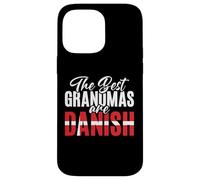 The best Grandmas are Danish Grandmas Danish Case for iPhone 14 Pro Max
