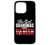 The best Grandmas are Danish Grandmas Danish Case for iPhone 15 Pro Max