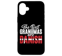 The best Grandmas are Danish Grandmas Danish Case for iPhone 16 Plus