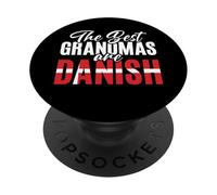 The best Grandmas are Danish Grandmas Danish PopSockets Adhesive PopGrip