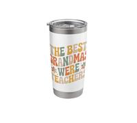 The Best Grandmas were Teachers Educator Quote Stainless Steel Insulated Tumbler