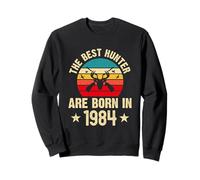 The Best Hunter Are Born in 1984 Funny Saying Hunting Lover Sweatshirt