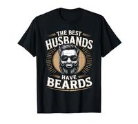 The Best Husbands Have Beards Bearded Husband T-Shirt