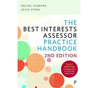 The Best Interests Assessor Practice Handbook : Second edition